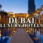 LUXURIOUS HOTEL IN DUBAI – Top 10 Best Hotels In Dubai