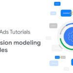 Google Ads Conversion modeling principles for your Google Ads campaigns