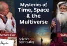 Sadhguru Explores the Mysteries of the Universe with Bernard Carr