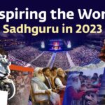 Sadhguru – Inspiring the World Towards Wellbeing Exploring the individual Limits