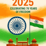Independence Day 2025 – Celebrating 78 Years of Freedom