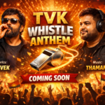 TVK Whistle Anthem